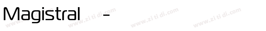 Magistral 粗体字体字体转换